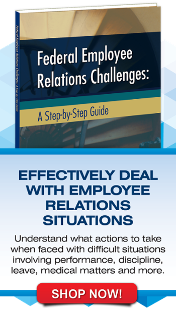 Cover pic of Federal Employee Relations Challenges: A Step-by-Step Guide (4244.ER),  Effectively deal with employee relations situations,  Understand what actions to take when faced with difficult situations involving performance, discipline, leave, medical matters and more.