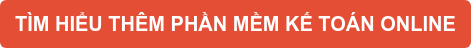 TÌM HIỂU THÊM PHẦN MỀM KẾ TOÁN ONLINE