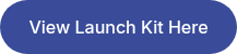 View Launch Kit Here