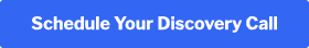 Schedule Your Discovery Call