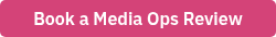 Book a Media Ops Review