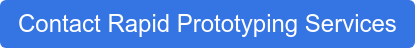 Contact Rapid Prototyping Services