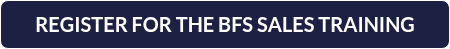 REGISTER FOR THE BFS SALES TRAINING