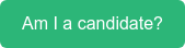 Am I a candidate?