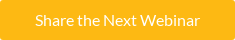 Share the Next Webinar