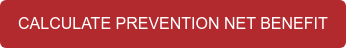 CALCULATE PREVENTION NET BENEFIT