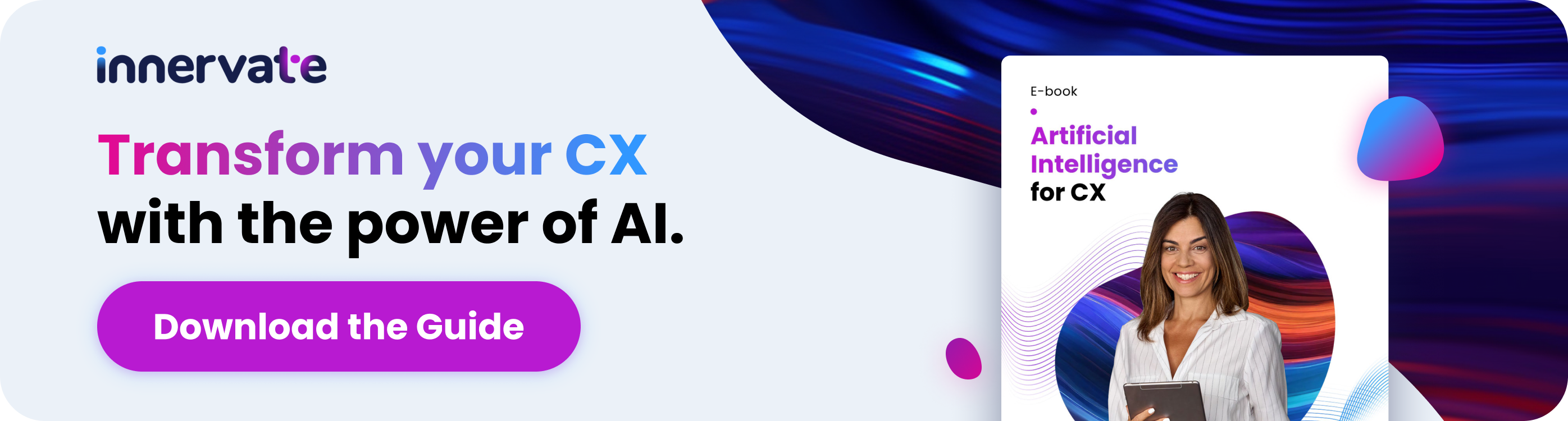 Transform your CX with the power of AI. Click here to read the guide. 