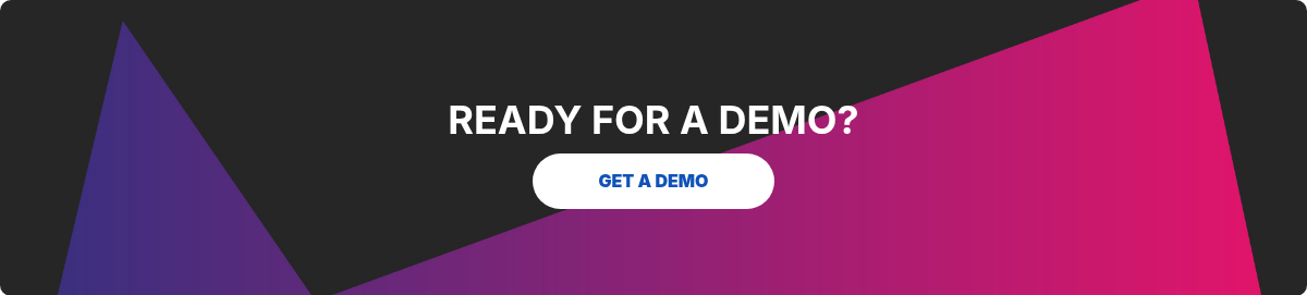 READY FOR A DEMO?