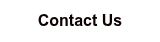 <span style="font-size: 16px; color: #0d0101;"><strong><span style="font-family: Arial, Helvetica, sans-serif;">Contact Us</span></strong></span>