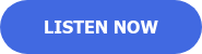 LISTEN NOW