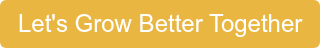 Let's Grow Better Together