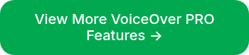 View More VoiceOver PRO Features →