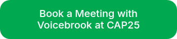 Book a Meeting with Voicebrook at CAP25