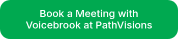 Book a Meeting with Voicebrook at PathVisions