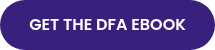 <p>GET THE DFA&nbsp;EBOOK</p>