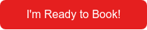 I'm Ready to Book!