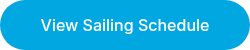 <p>View Sailing Schedule</p>
