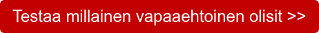 Testaa millainen vapaaehtoinen olisit >>