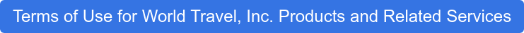 Terms of Use for World Travel, Inc. Products and Related Services