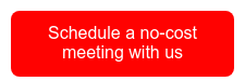 Schedule a no-cost meeting with us