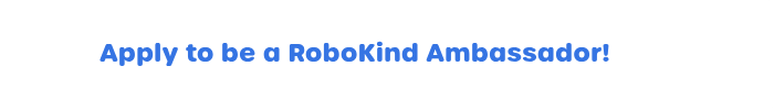 Apply to be a RoboKind Ambassador!