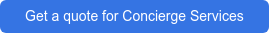 Get a quote for Concierge Services