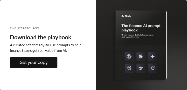 FINANCE RESOURCES Download the playbook A curated set of ready-to-use&nbsp;prompts to help finance teams get real value from AI. &nbsp;