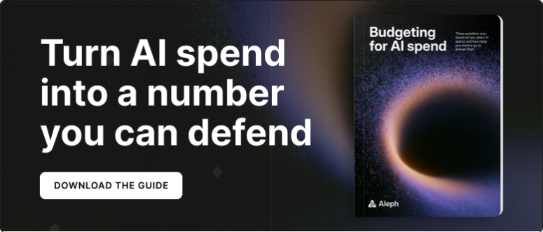 Turn AI spend into a number you can defend. Download the guide: Budgeting for AI spend