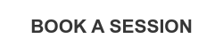 BOOK A SESSION
