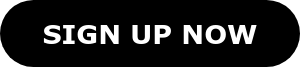 SIGN UP NOW