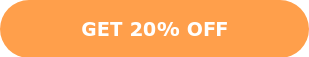 GET 20% OFF