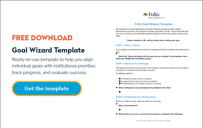 FREE DOWNLOAD Goal Wizard Template Ready-to-use template to help you align individual goals with institutional priorities, track progress, and evaluate success.  
