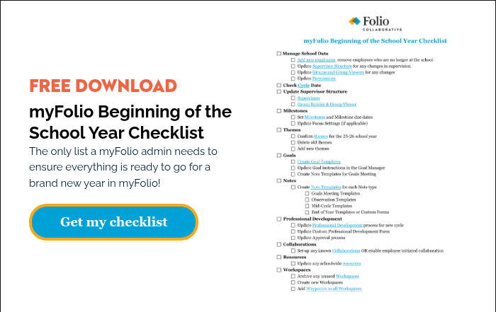 FREE DOWNLOAD myFolio Beginning of the School Year Checklist The only list a myFolio admin needs to ensure everything is ready to go for a brand new year in myFolio!  