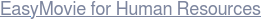 EasyMovie for Human Resources