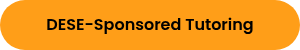 DESE-Sponsored Tutoring