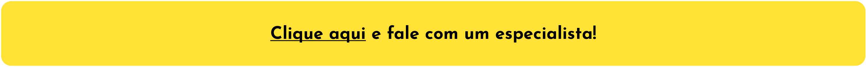 Clique aqui e fale com um especialista