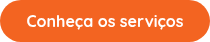 Conheça os serviços
