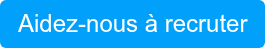 Aidez-nous à recruter
