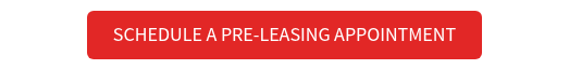 SCHEDULE A PRE-LEASING APPOINTMENT
