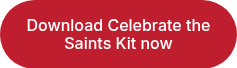 Download Celebrate the Saints Kit now