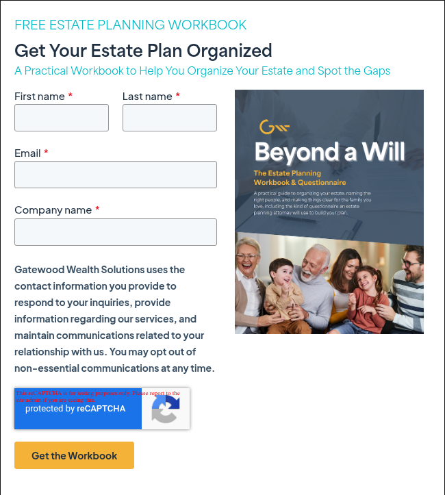 FREE ESTATE PLANNING WORKBOOK Get Your Estate Plan Organized A Practical Workbook to Help You Organize Your Estate and Spot the Gaps