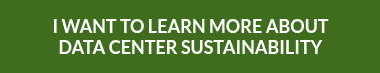 I WANT TO LEARN MORE ABOUT DATA CENTER SUSTAINABILITY