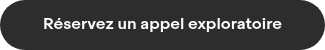 Réservez un appel exploratoire