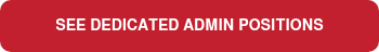 <p>SEE DEDICATED&nbsp;ADMIN&nbsp;POSITIONS</p>