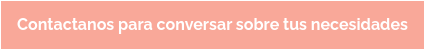 Contactanos para conversar sobre tus necesidades