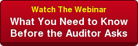Watch The Webinar What You Need to Know Before the Auditor Asks