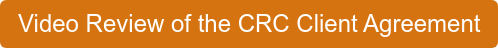 Video Review of the CRC Client Agreement