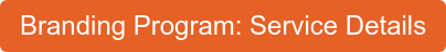 Branding Program: Service Details