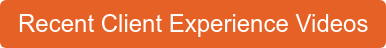 Recent Client Experience Videos