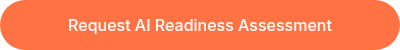 Request AI Readiness Assessment